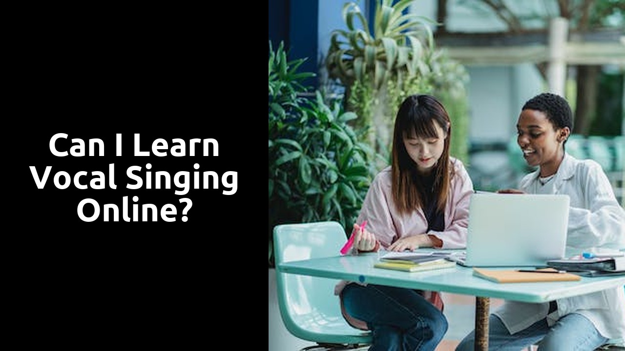 Can I learn vocal singing online?