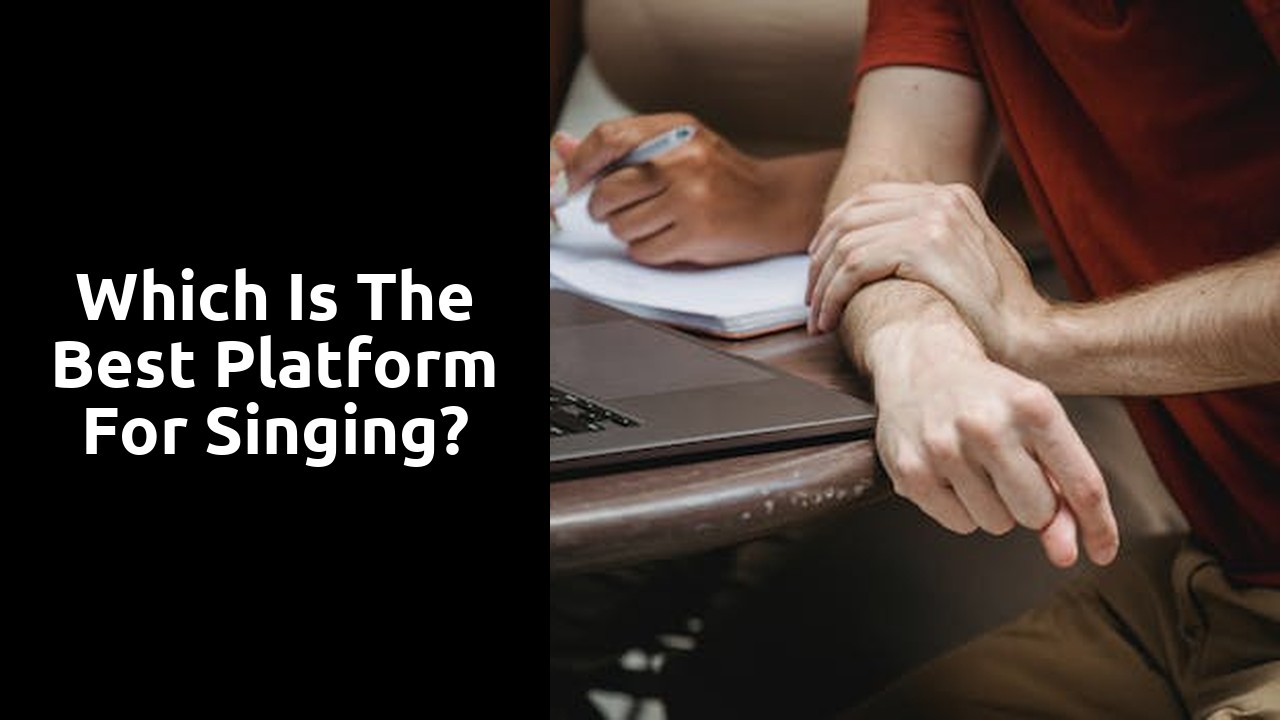 Which is the best platform for singing?